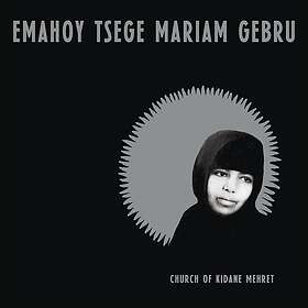Emahoy Tsege Mariam Gebru Church of Kidane Mehret CD