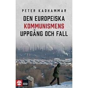 Den europeiska kommunismens uppgång och fall