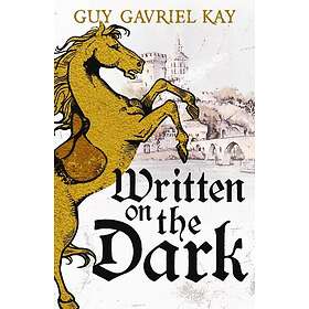 Kay, G: Written on the Dark