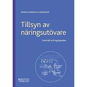 Tillsyn av näringsutövare : Kontroll och ingripanden