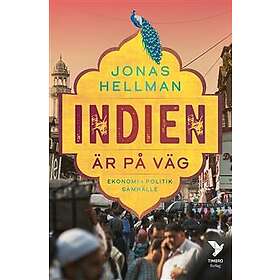 Indien är på väg : ekonomi, politik, samhälle