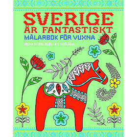 Sverige är fantastiskt En målarbok för vuxna