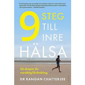 9 steg till inre hälsa : Så skapar du varaktig förändring