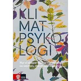 Klimatpsykologi : Hur vi skapar hållbar förändring