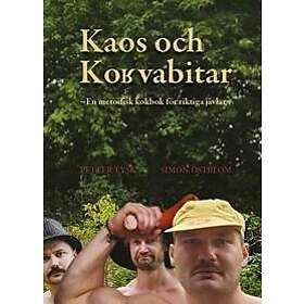 Kaos och korvabitar -En metodisk kokbok för riktiga jävlar-