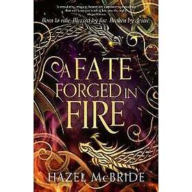 A Fate Forged in Fire