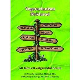 Vegetarianism förklarad Att fatta ett välgrundat beslut