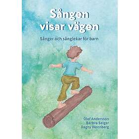 Sången visar vägen : sånger och sånglekar för barn