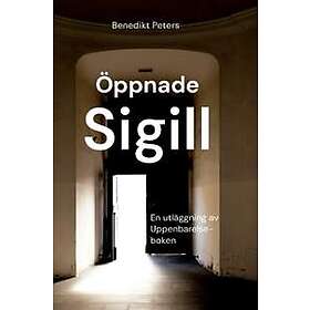 Öppnade sigill : En utläggning av Uppenbarelseboken