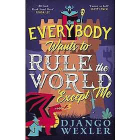 Everybody Wants to Rule the World Except Me
