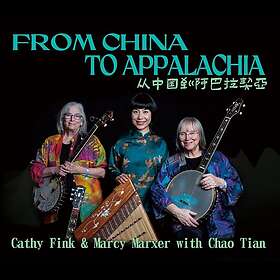 Cathy Fink, Marcy Marxer, Chao Tian From China To Appalachia CD