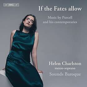 Helen Charlston If the Fates Allow Music by Purcell & his Contemporaries CD