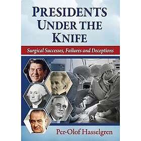 Presidents Under the Knife
