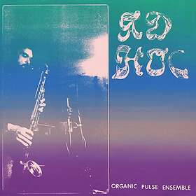 Organic Pulse Ensemble Ad Hoc LP/Vinyl