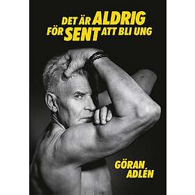 Det är aldrig för sent att bli ung