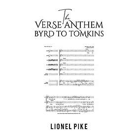 The Verse Anthem: Byrd To Tomkins