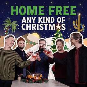Home Free Any Kind Of Christmas CD