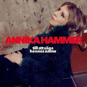 Annika Hammer Till att säga hennes namn CD