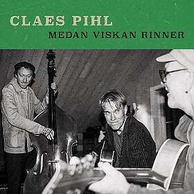 Claes Pihl Medan Viskan rinner CD