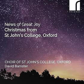 The Choir of St John's College, Oxford, David Bannister News of Great Joy Christmas from St John's College, Oxford CD
