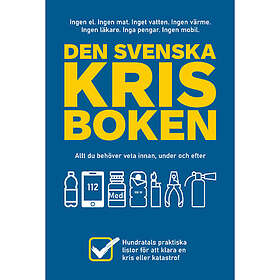 Den svenska krisboken : allt du behöver veta innan, under och efter (häftad)