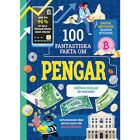 100 fantastiska fakta om pengar (inbunden)
