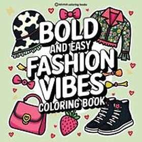 Bold & Easy Fashion Vibes Coloring Book