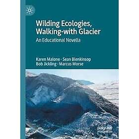 Wilding Ecologies, Walking-with Glacier