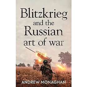 Blitzkrieg and the Russian Art of War