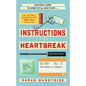 Instructions for Heartbreak A gorgeous, razorsharp novel about female friendship and healing a broken heart