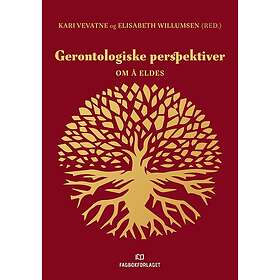 Gerontologiske perspektiver om å eldes