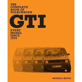 The Complete Book of Volkswagen GTI Every Model Since 1976