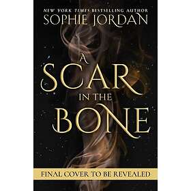 A Scar in the Bone