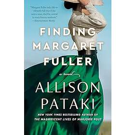Finding Margaret Fuller A Novel