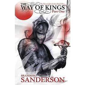 The Way of Kings Part One The first book of the breathtaking epic Stormlight Archive from the worldwide fantasy sensation
