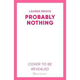 Probably Nothing An irresistibly warm, witty and hilarious novel