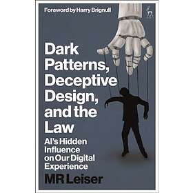 Dark Patterns, Deceptive Design, and the Law AI’s Hidden Influence on Our Digital Experience