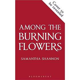 Among the Burning Flowers Take your first steps into the epic