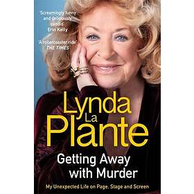 Getting Away with Murder My Unexpected Life on Page, Stage and Screen