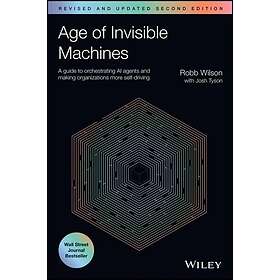 Age of Invisible Machines A Guide to Orchestrating AI Agents and Making Organiza