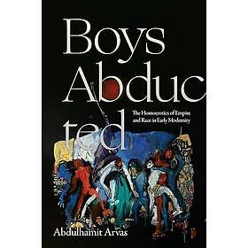 Boys Abducted The Homoerotics of Empire and Race in Early Modernity