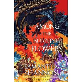 Among the Burning Flowers Take your first steps into the epic