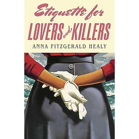 Etiquette for Lovers and Killers