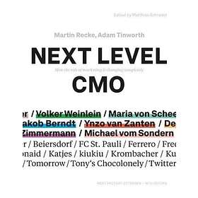 Next Level CMO How the role of marketing is changing completely