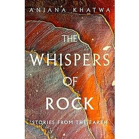 The Whispers of Rock Stories from the Earth