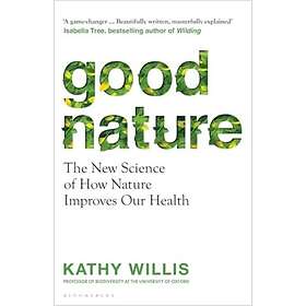 Good Nature Improve Your Health and Happiness with Nature – One Simple Step at a Time