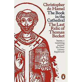 The Book in the Cathedral The Last Relic of Thomas Becket
