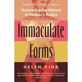 Immaculate Forms Uncovering the History of Women's Bodies