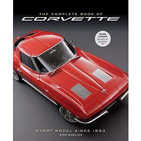 The Complete Book of Corvette 5th Edition Every Model Since 1953