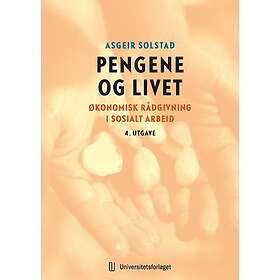 Pengene og livet økonomisk rådgivning i sosialt arbeid